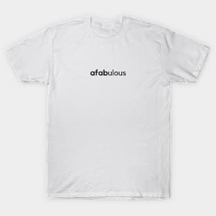 afabulous T-Shirt